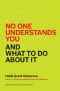 No One Understands You and What to Do About It