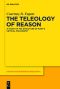 The Teleology of Reason