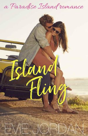 Island Fling · A Sweet Contemporary Beach Romance (Paradise Island Book 2)