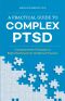 A Practical Guide to Complex PTSD: Compassionate Strategies to Begin Healing from Childhood Trauma