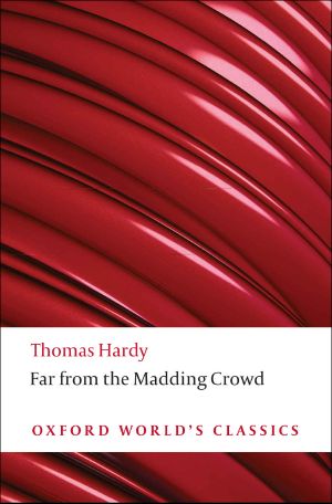 Far From the Madding Crowd (Oxford World's Classics)