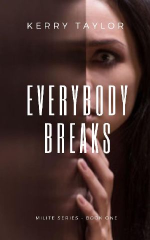 Everybody Breaks: Milite Series - Book One