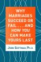 Why Marriages Succeed or Fail