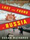 Lost and Found in Russia · Lives in the Post-Soviet Landscape