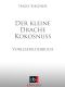 Der kleine Drache Kokosnuss - Siegner, I: Der kleine Drache Kokosnuss