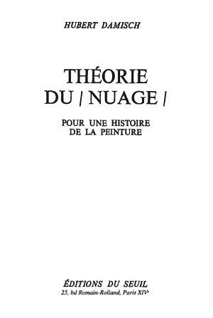 Théorie Du Nuage. Pour Une Histoire De La Peinture