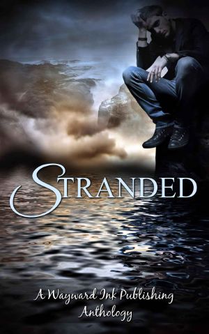 Stranded · a Wayward Ink Publishing Anthology