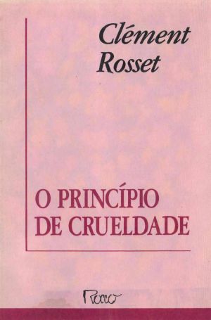 O Princípio De Crueldade