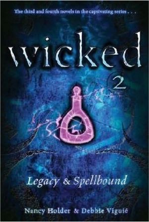 Wicked · Legacy & Spellbound 3 & 4