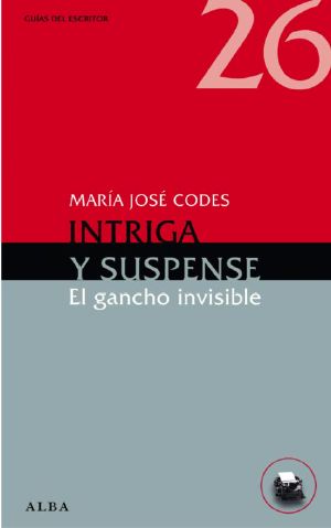 Intriga Y Suspense (Guías Del Escritor)