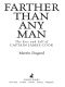 Farther Than Any Man · the Rise and Fall of Captain James Cook