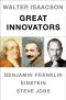 Walter Isaacson Great Innovators E-Book Boxed Set · Steve Jobs, Benjamin Franklin, Einstein