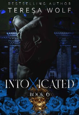 Intoxicated: A Stalker Reverse Harem Romance (Book 6)