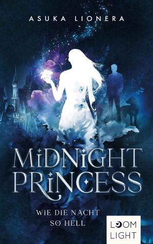 Midnight Princess 1: Wie die Nacht so hell: Magischer Fantasy-Liebesroman um eine verfluchte Liebe (German Edition)