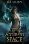 Accursed Space - A Dark Space Fantasy (Star Mage Saga - A Dark Space Fantasy Book 5)