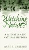 Watching Nature · A Mid-Atlantic Natural History