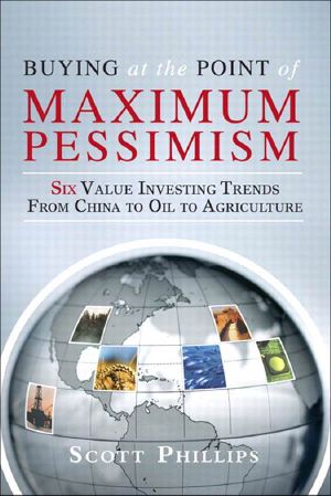 Buying at the Point of Maximum Pessimism · Six Value Investing Trends from China to Oil to Agriculture