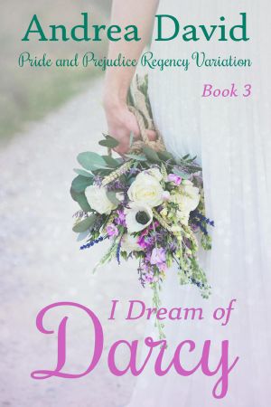 I Dream of Darcy, Book 3