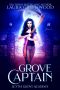 Grove Captain: A Scythe Grove Academy Prequel