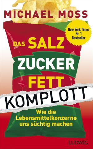 Das Salz-Zucker-Fett-Komplott