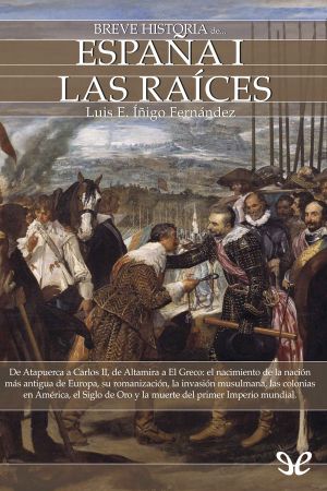 Breve Historia de España I. Las raíces