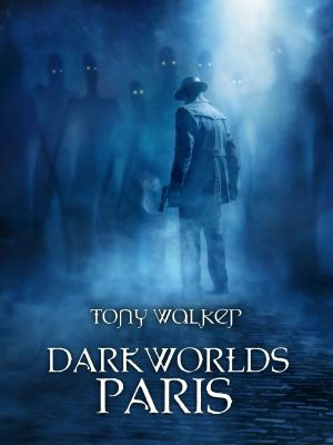 Darkworlds Paris · A Cthulhu LitRPG