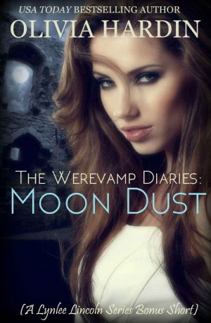 The Werevamp Diaries · Moon Dust (A Lynlee Lincoln Bonus Short)