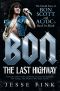 Bon · the Last Highway · the Untold Story of Bon Scott and AC/DC's Back in Black