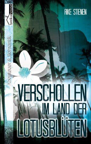 Verschollen im Land der Lotusblüten