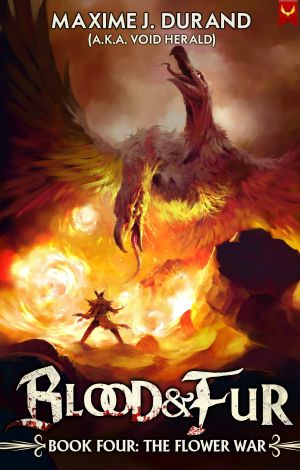 The Flower War: A Progression Fantasy Epic (Blood & Fur Book 4)
