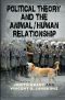 Political Theory and the Animal/Human Relationship