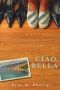 Ciao, Bella · A Novel About Searching for Beauty and Finding Love