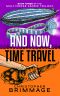 And Now, Time Travel (The Multiverse Askew Trilogy Book 3)