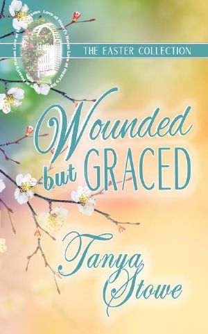 Wounded but Graced · Love at Heart's Haven