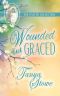 Wounded but Graced · Love at Heart's Haven