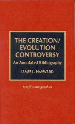 The Creation/Evolution Controversy · an Annotated Bibliography