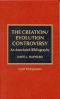 The Creation/Evolution Controversy · an Annotated Bibliography