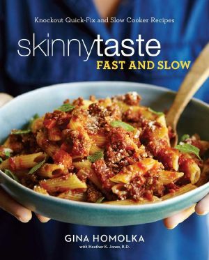 Skinnytaste Fast and Slow · Knockout Quick-Fix and Slow Cooker Recipes