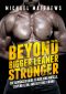 Beyond Bigger Leaner Stronger · the Advanced Guide to Building Muscle, Staying Lean, and Getting Strong (The Build Muscle, Get Lean, and Stay Healthy Series)