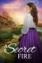 A Secret Fire (Western Historical Romance)