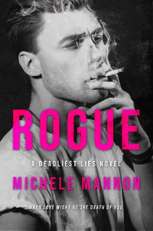 Rogue · an Enemies-To-Lovers Romance (A Deadliest Lies Novel Book 1)