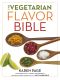 The Vegetarian Flavor Bible