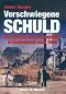 Verschwiegene Schuld · Die alliierte Besatzungspolitik in Deutschland nach 1945