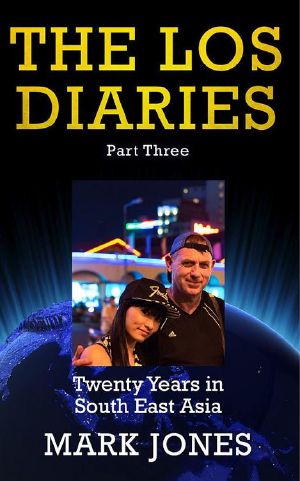 The LOS Diaries Part Three · Twenty Years in South East Asia