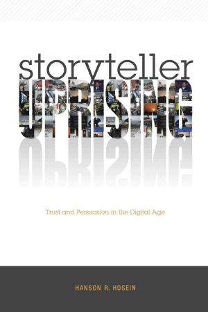 Storyteller Uprising · Trust and Persuasion in the Digital Age