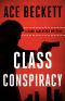 Class Conspiracy · A Hank Lancaster Mystery