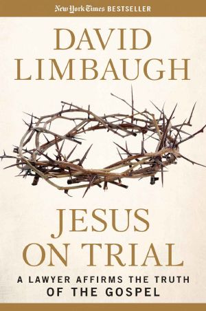 Jesus on Trial · A Lawyer Affirms the Truth of the Gospel