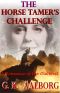 The Horse Tamer's Challenge · A Romance of the Old West