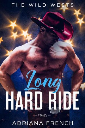 Long Hard Ride: Arranged Marriage, Brothers, Cowboy Romance (The Wild Wests Book 3)