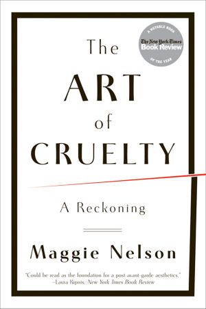 The Art of Cruelty · A Reckoning (Paperback) - Common